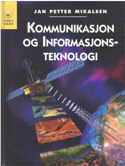 Kommunikasjon og Informasjonsteknologi